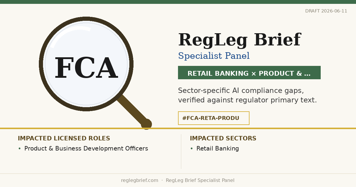 Retail Banking Product & Business Development teams: documentation and reporting gaps possible from AI reading of Consumer Duty