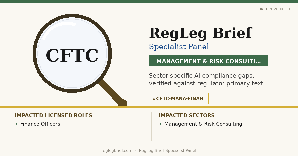 Management & Risk Consulting Finance teams: documentation and reporting gaps possible from AI reading of CFTC Reg 4.7 (2024 QEP Amendments)